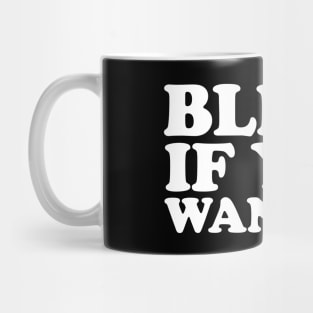 Blink If You Want Me Mug